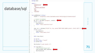 database/sql
G
e
t
G
o
i
n
g
71
 
