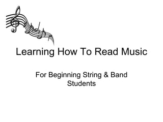 Learning How To Read Music For Beginning String & Band Students 