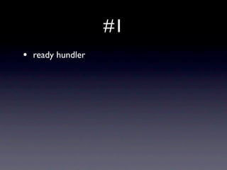 #1
•   ready hundler
 