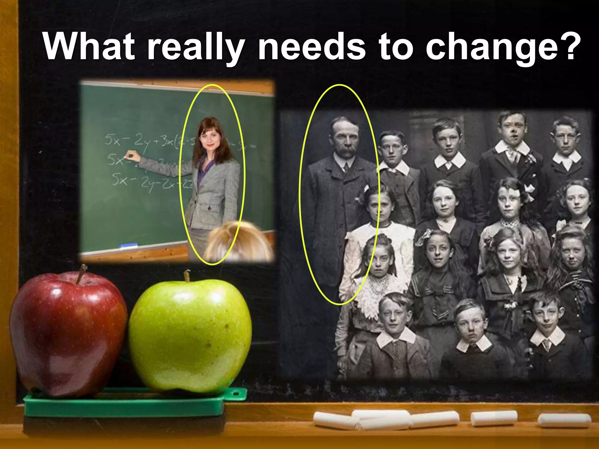 What really needs to change?
 
