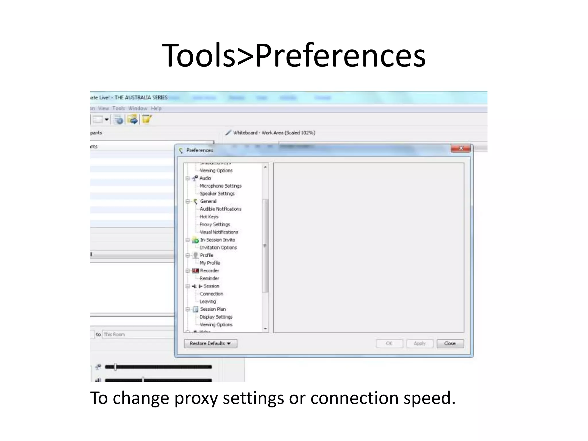 Tools>PreferencesTo change proxy settings or connection speed.