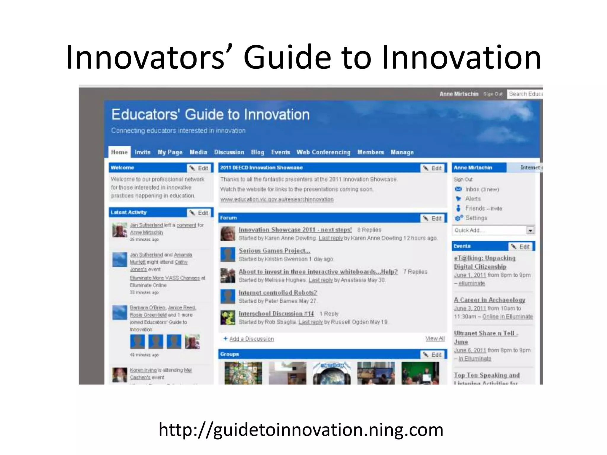 Innovators’ Guide to Innovationhttp://guidetoinnovation.ning.com