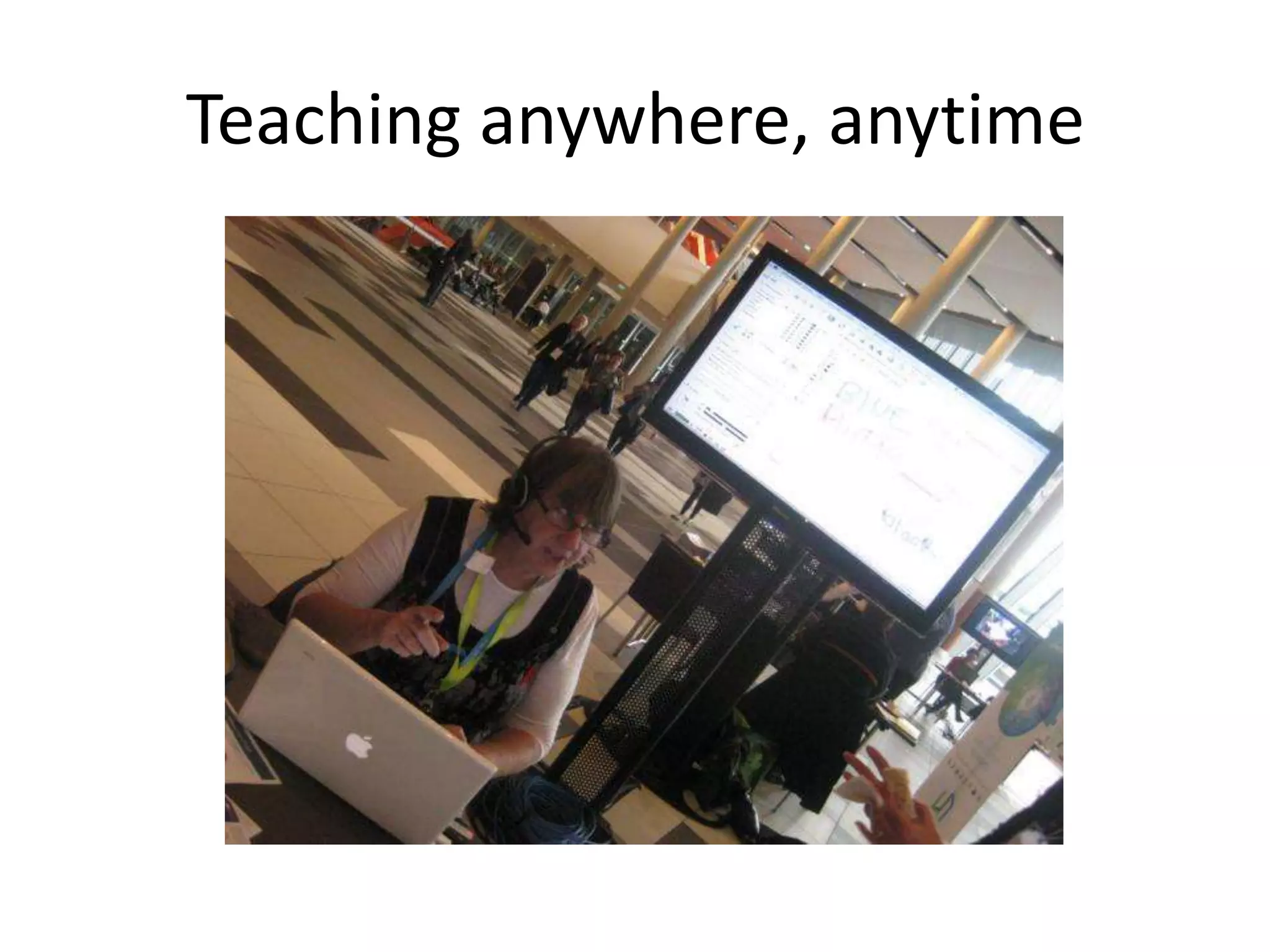 Teaching anywhere, anytime