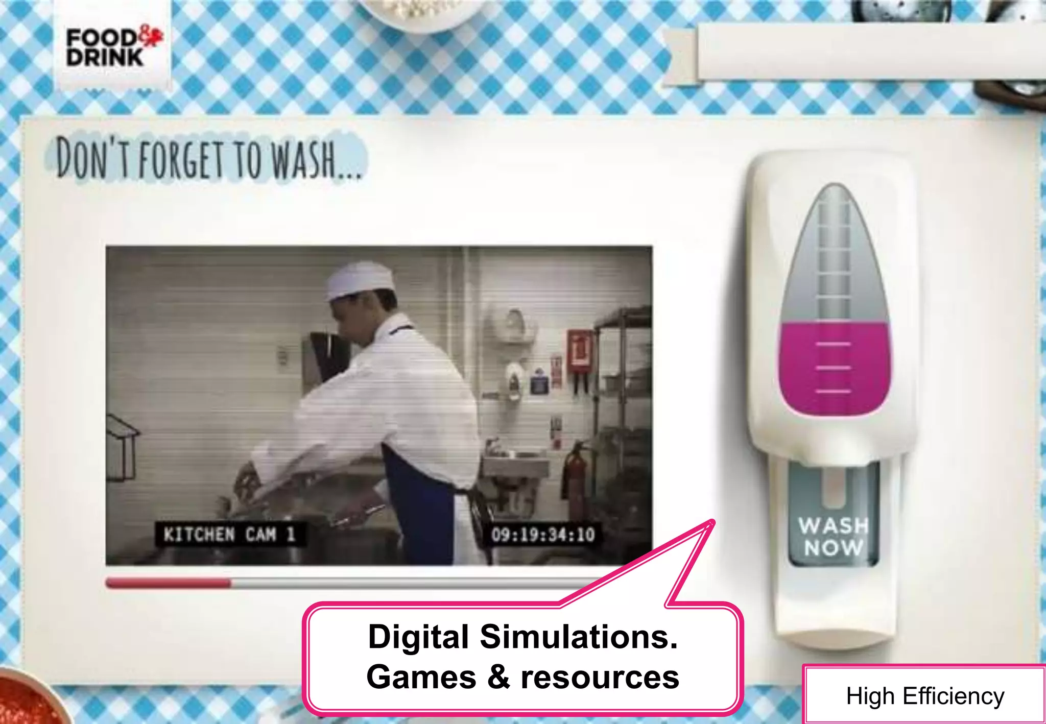 Digital Simulations. 
Games & resources 
High Efficiency 
© City & Guilds Kineo. All rights reserved 32 
 
