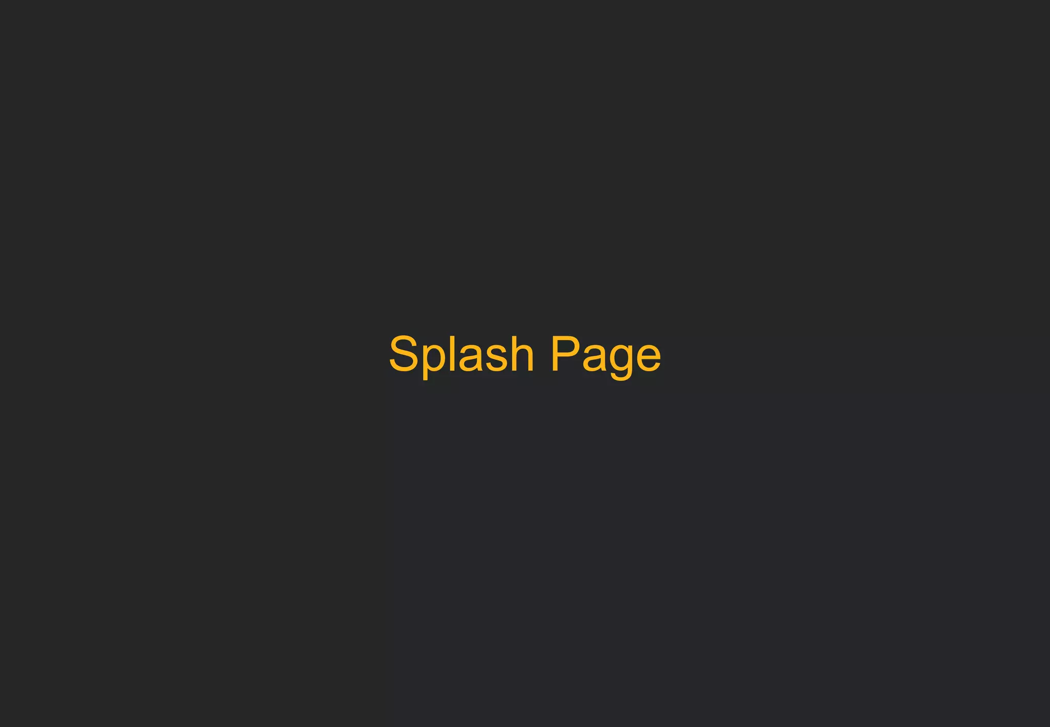 Splash Page 
 