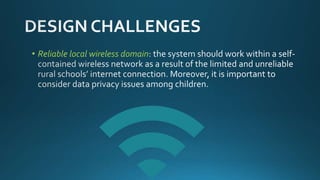 • Reliable local wireless domain
 
