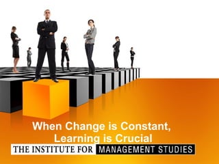 When Change is Constant,  Learning is Crucial 