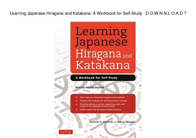 Learning Japanese Hiragana And Katakana A Workbook For Self - 