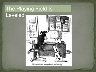 The Playing Field Is Leveled