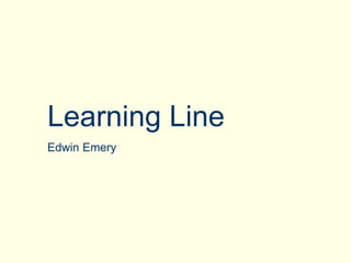 Edwin Emery
Learning Line
 