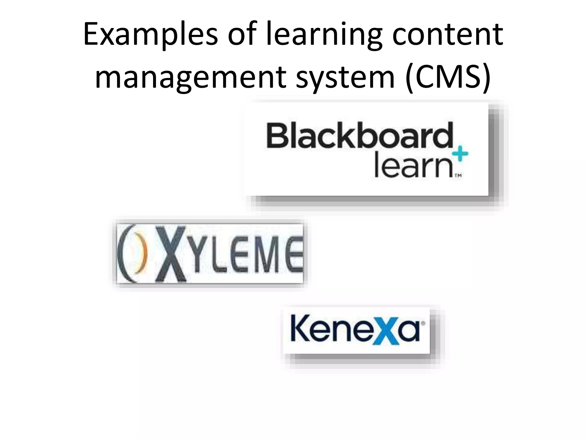 Examples of learning content
management system (CMS)

 