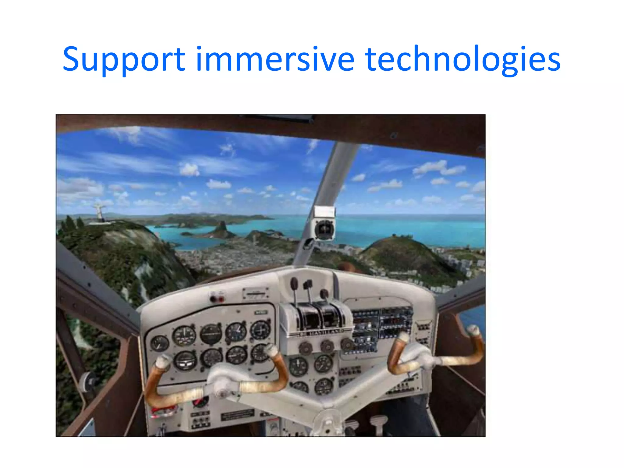 Support immersive technologies

 