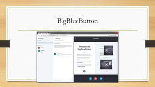 BigBlueButton
 
