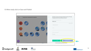 10 When ready click on Save and Publish
12
 