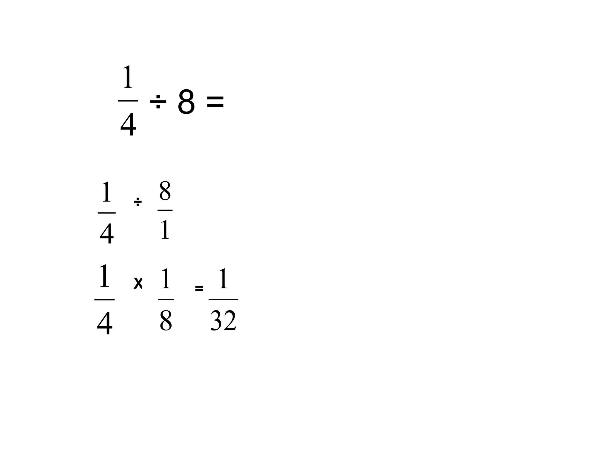 ÷ 8 =  ÷ X = 