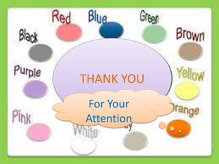 THANK YOU
For Your
Attention
 
