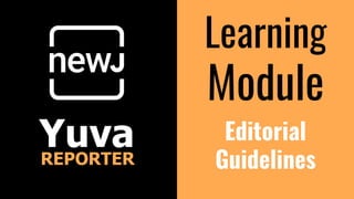 Learning
Module
Editorial
Guidelines
 