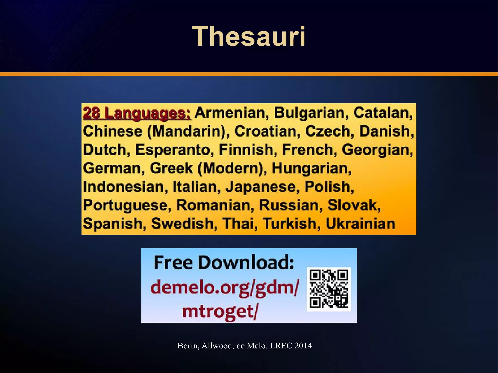 ThesauriThesauri
Borin, Allwood, de Melo. LREC 2014.
 