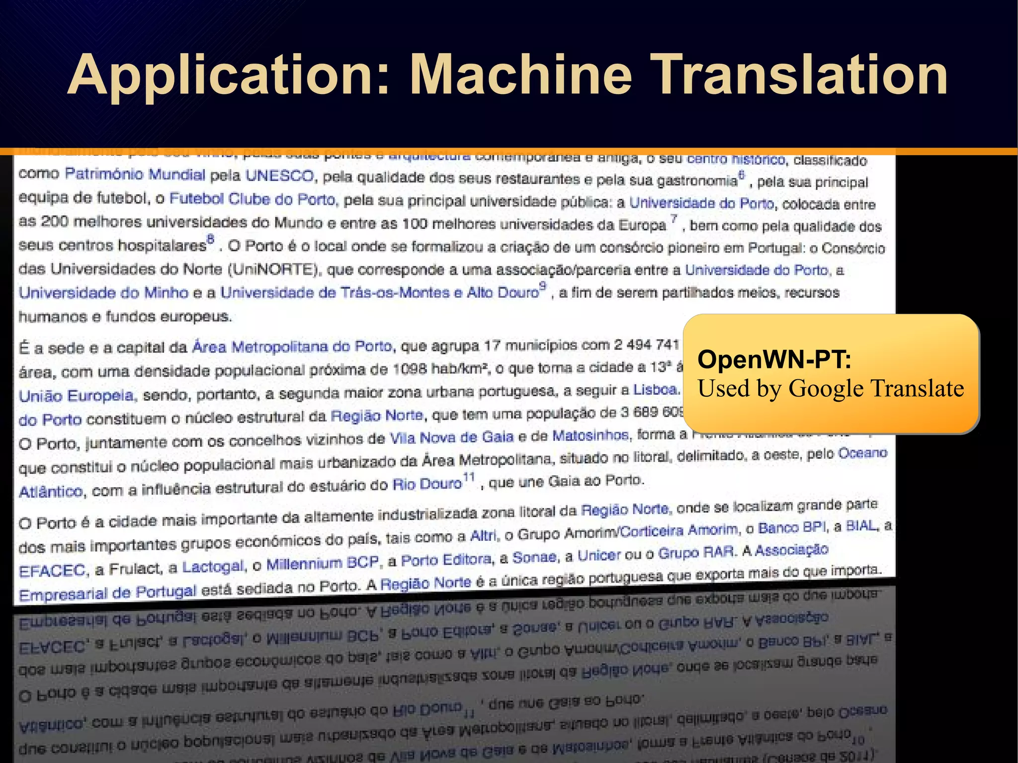 Application: Machine TranslationApplication: Machine Translation
OpenWN-PT:
Used by Google Translate
OpenWN-PT:
Used by Google Translate
 