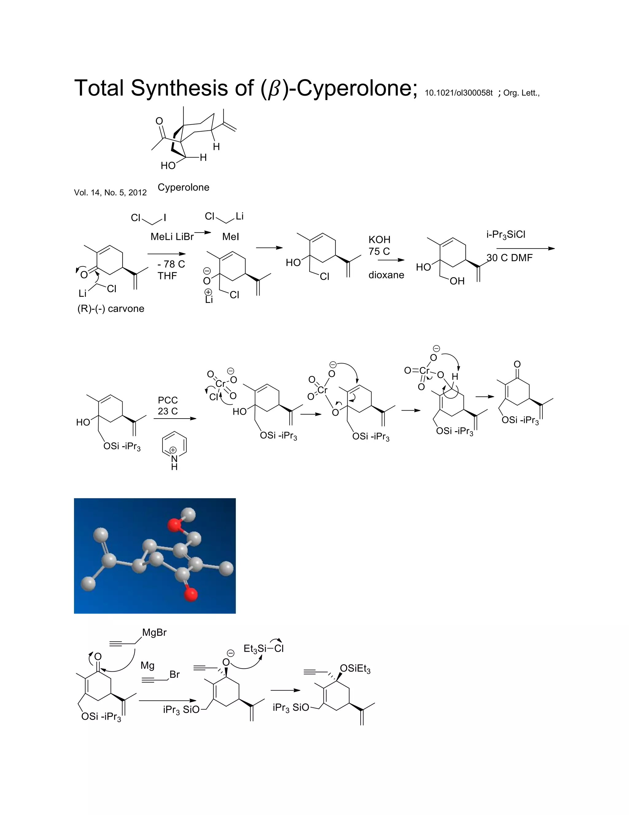 Total Synthesis of (𝛽)-Cyperolone; 10.1021/ol300058t ; Org. Lett.,
Vol. 14, No. 5, 2012
 