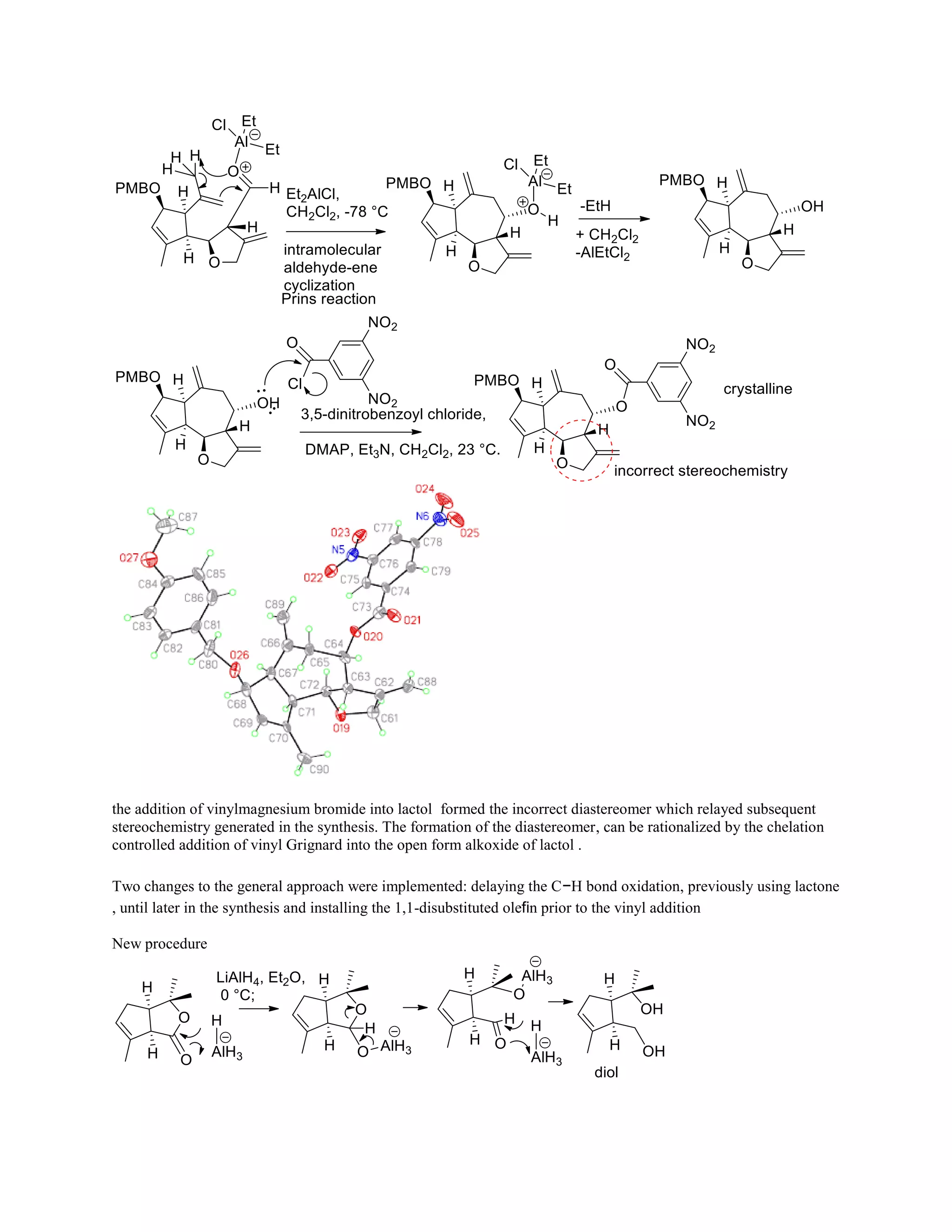 the addition of vinylmagnesium bromide into lactol formed the incorrect diastereomer which relayed subsequent
stereochemistry generated in the synthesis. The formation of the diastereomer, can be rationalized by the chelation
controlled addition of vinyl Grignard into the open form alkoxide of lactol .
Two changes to the general approach were implemented: delaying the C−H bond oxidation, previously using lactone
, until later in the synthesis and installing the 1,1-disubstituted olefin prior to the vinyl addition
New procedure
 
