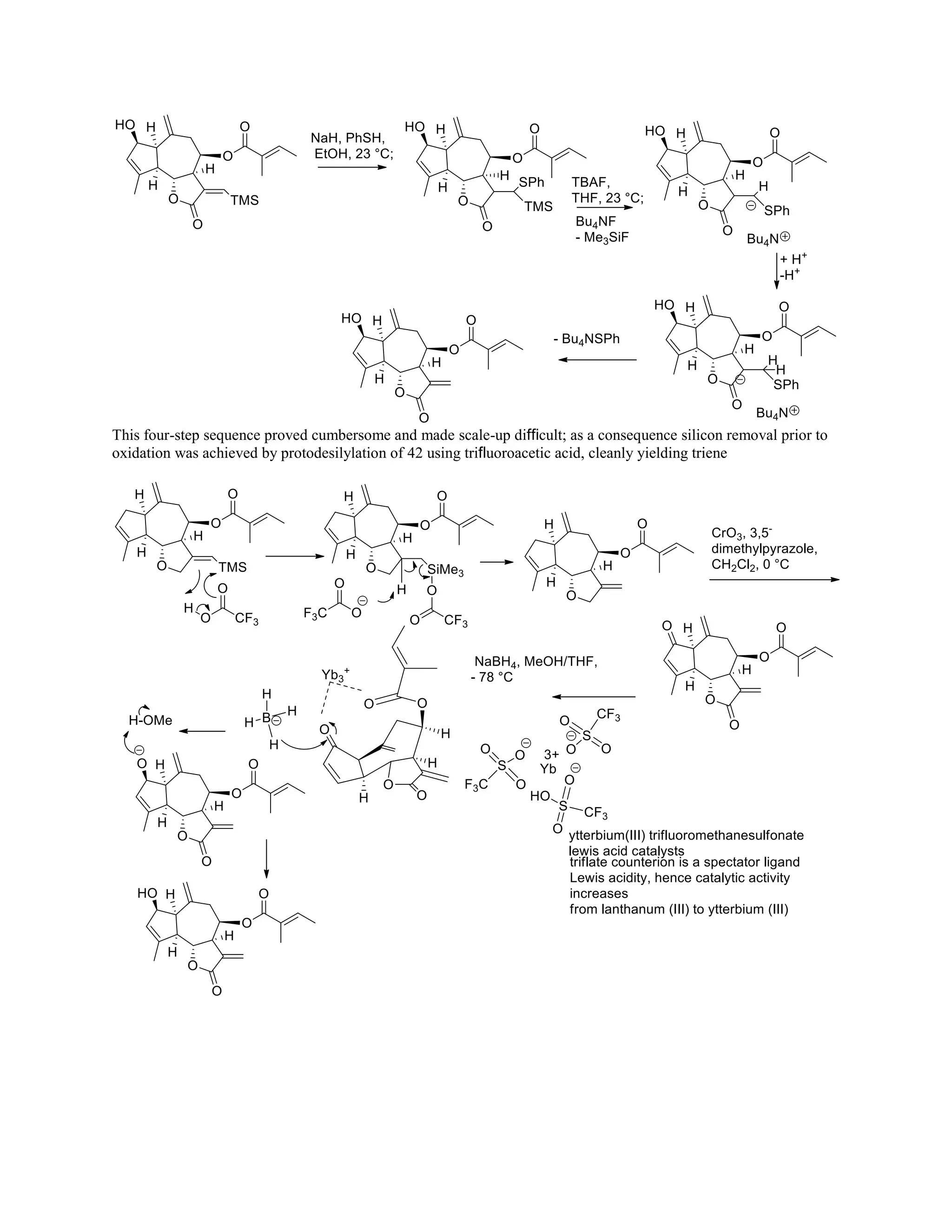This four-step sequence proved cumbersome and made scale-up difficult; as a consequence silicon removal prior to
oxidation was achieved by protodesilylation of 42 using trifluoroacetic acid, cleanly yielding triene
 