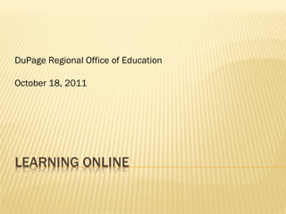 DuPage Regional Office of Education October 18, 2011 