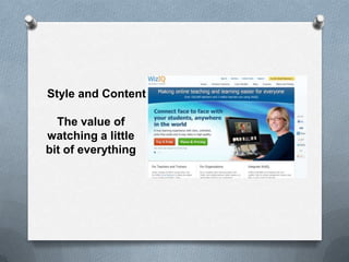 Style and Content
The value of
watching a little
bit of everything
 