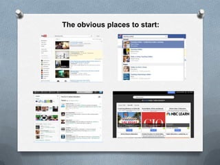 The obvious places to start:
 