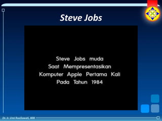 Steve Jobs
 