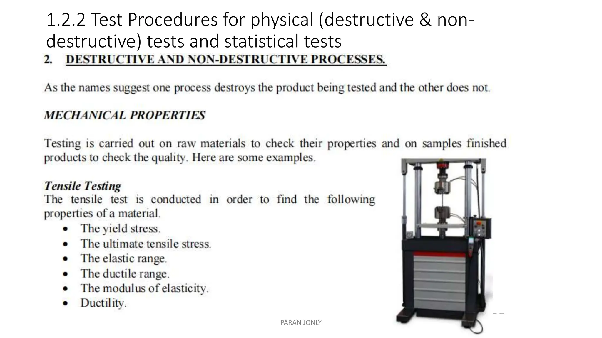 1.2.2 Test Procedures for physical (destructive & non-
destructive) tests and statistical tests
PARAN JONLY
 