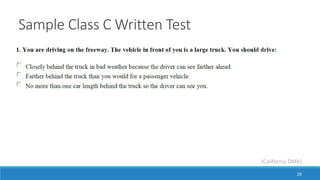 Sample Class C Written Test
26
(California DMV)
 