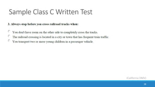 Sample Class C Written Test
28
(California DMV)
 