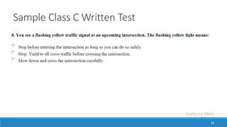 Sample Class C Written Test
33
(California DMV)
 