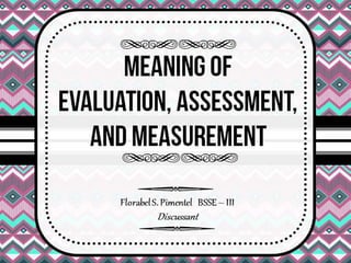 Meaning of Evaluation, Assessment, and Measurement