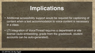 I think it's a great tool to help people
who may have trouble with social
situations, hence their reason for
taking online classes, break out of
their shell a bit more.
CC-BY kodomut.com
 