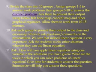 Verify and explain the solution to problems involving first-degree equations in one variable.