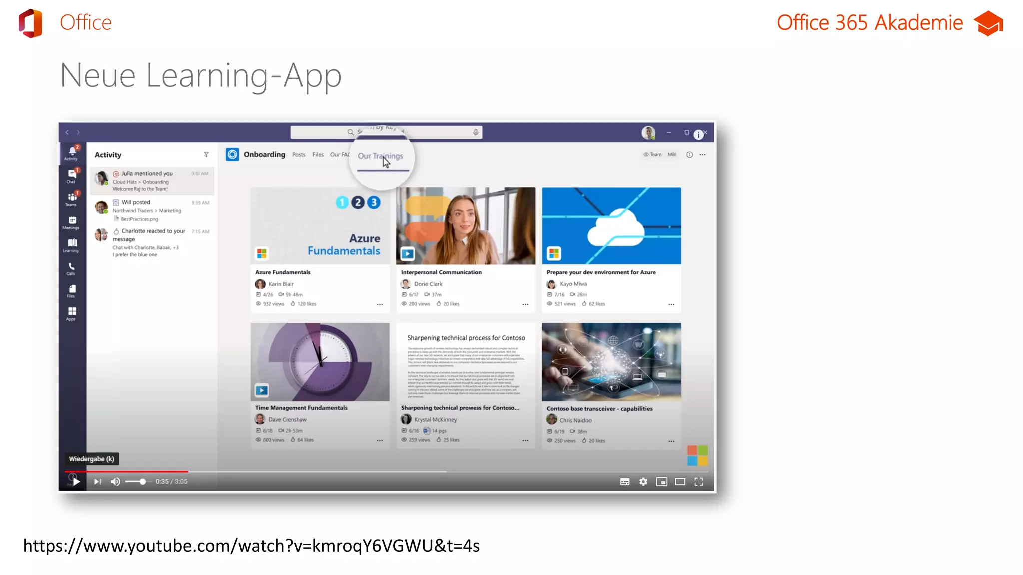 Office 365 Akademie
Neue Learning-App
TeamsOffice
https://www.youtube.com/watch?v=kmroqY6VGWU&t=4s
 