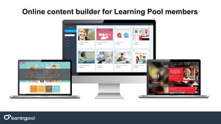 Online content builder for Learning Pool members