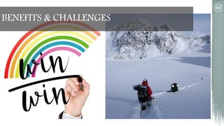 BENEFITS & CHALLENGES
 