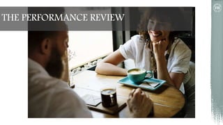 THE PERFORMANCE REVIEW
 