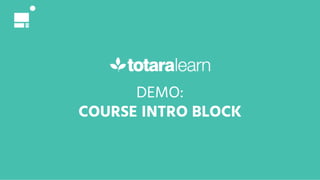DEMO:
COURSE INTRO BLOCK
 