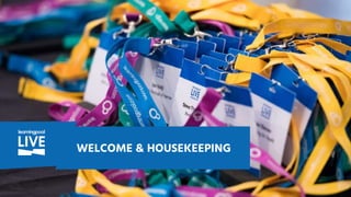 WELCOME & HOUSEKEEPING
 