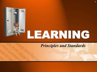 LEARNING Principles and Standards 