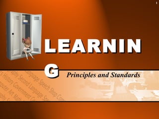 LEARNING Principles and Standards 