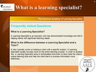 What is a learning specialist?