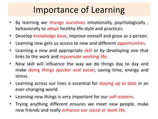 Ten Principles of Learning (Horne & Pine,1990)
-Learning is an experience, which occurs inside the learner and is
activate...