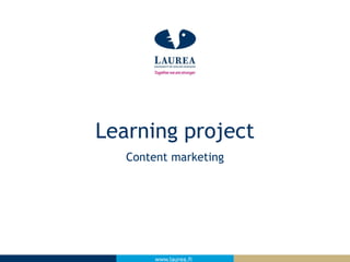 www.laurea.fiwww.laurea.fi
Content marketing
Learning project
 