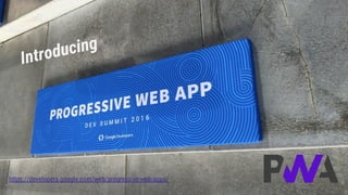 Introducing
https://developers.google.com/web/progressive-web-apps/
 