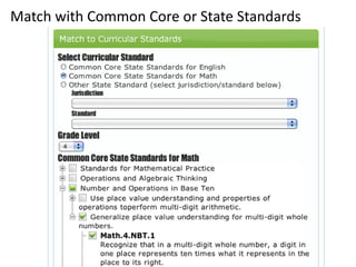 Match with Common Core or State Standards
 